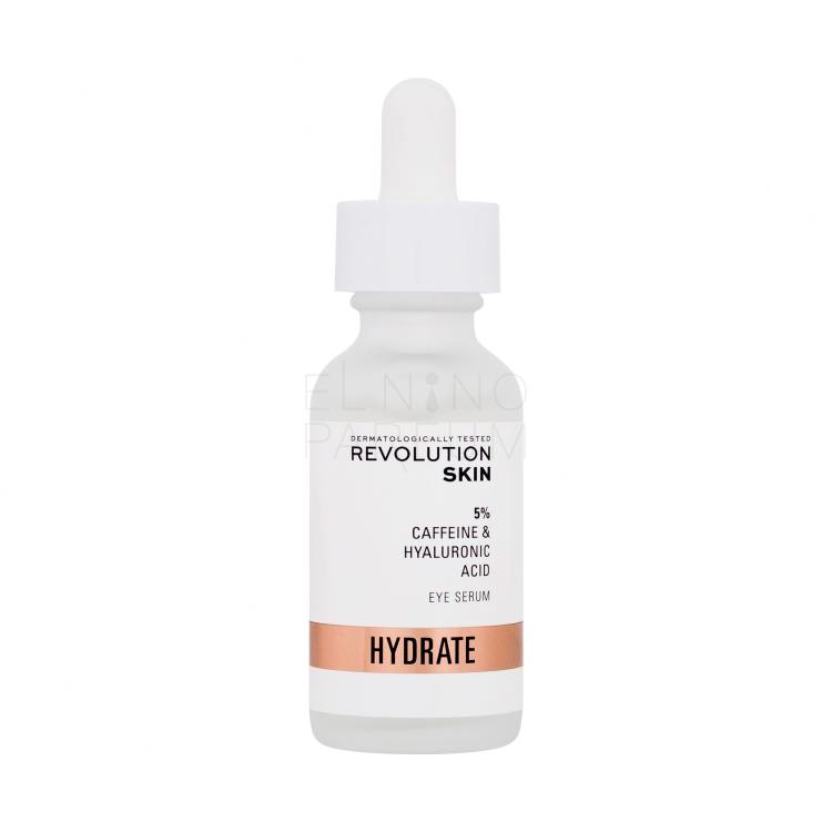 Revolution Skincare Hydrate 5% Caffeine &amp; Hyaluronic Acid Eye Serum Serum pod oczy dla kobiet 30 ml